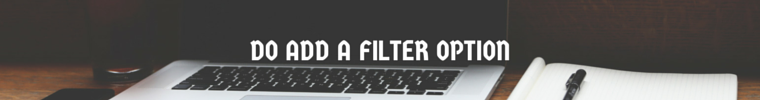 Do Add a Filter Option
