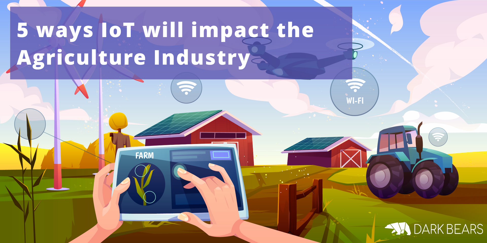 5 Ways IoT Technology Reshaping The Agriculture Industry